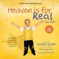 Heaven is for Real for Kids Burpo Todd, Burpo Sonja