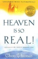 Heaven Is So Real!: Expanded with Testimonials Thomas Choo