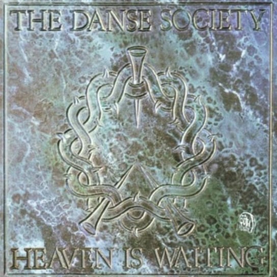 Heaven Is Waiting The Danse Society