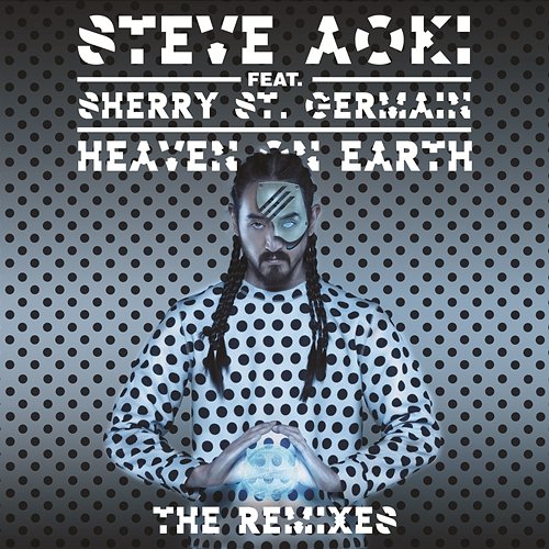 Heaven On Earth Steve Aoki feat. Sherry St. Germain