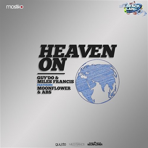 Heaven on Earth [feat. Moonflower & ABS] Guy'Do & Miles Francis