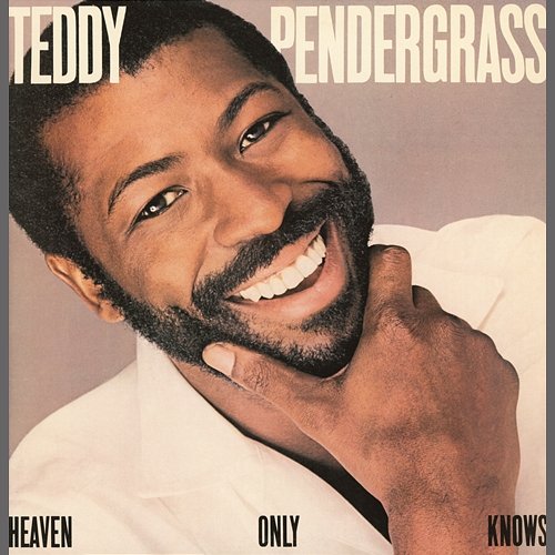 Heaven Only Knows Teddy Pendergrass