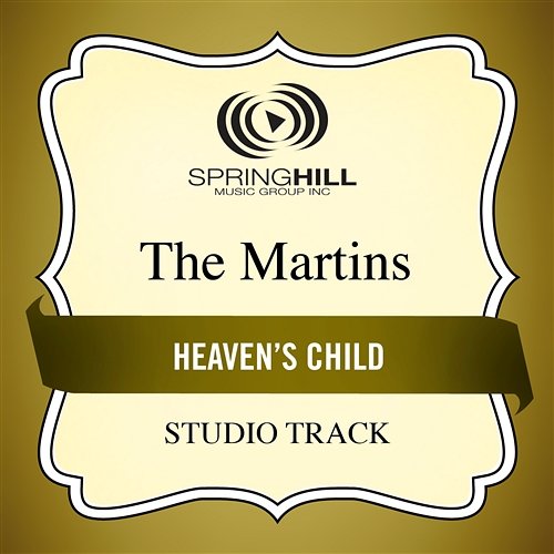 Heaven's Child The Martins