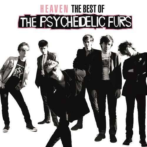 Heaven: The Best Of The Psychedelic Furs The Psychedelic Furs
