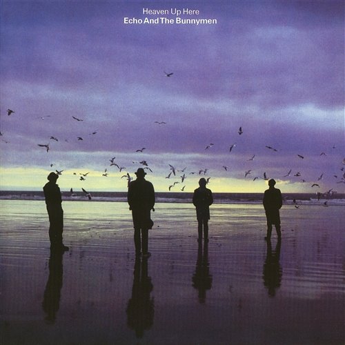Heaven up Here Echo And The Bunnymen