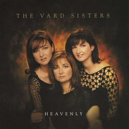 Heavenly The Vard Sisters