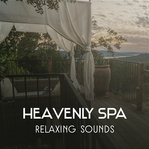 Heavenly Spa – Relaxing Sounds, Collection of Natural Music for Massage, Stress Relief, Wellness, Spa Dreams, Healing Sound Therapy Healing Touch Universe