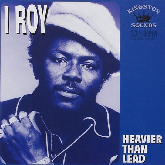 Heavier Than Lead I-Roy