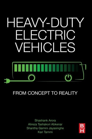 Heavy-Duty Electric Vehicles: From Concept to Reality Opracowanie zbiorowe