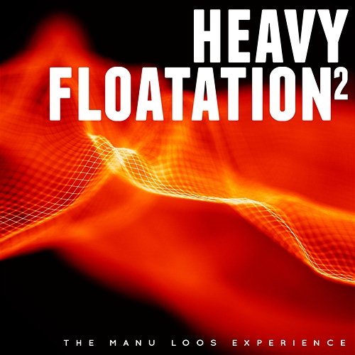 Heavy Floatation 2 Lars Kurz, Manuel Loos