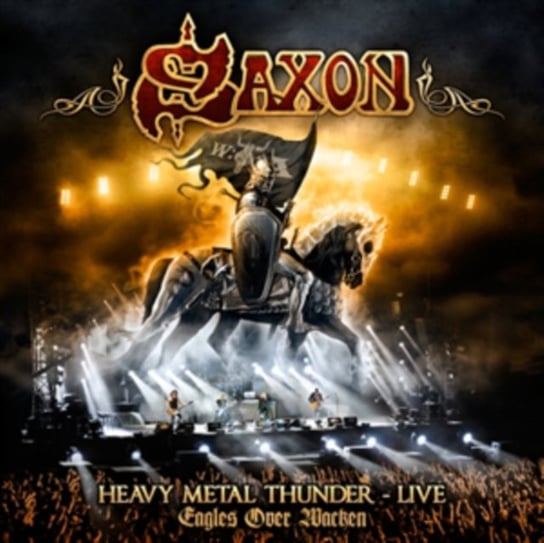 Heavy Metal Thunder - Live - Eagles Over Wacken Saxon