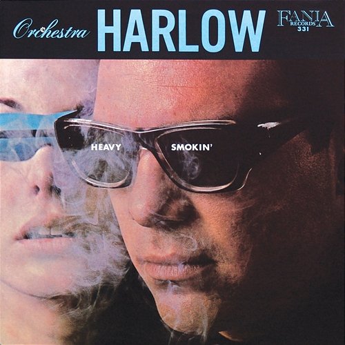 Heavy Smokin' Orquesta Harlow