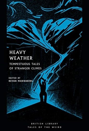 Heavy Weather: Tempestuous Tales of Stranger Climes Opracowanie zbiorowe