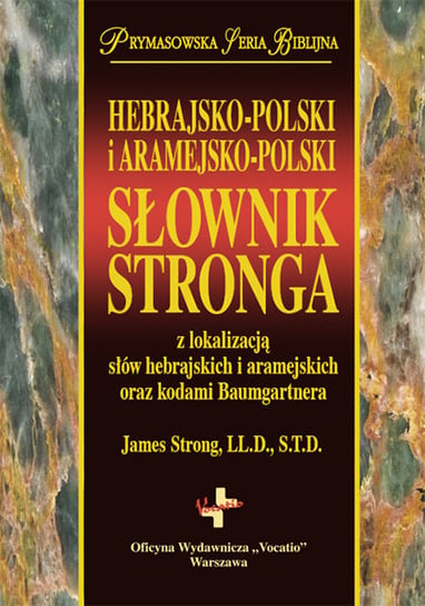Hebrajsko-polski i aramejsko-polski słownik Stronga James Strong