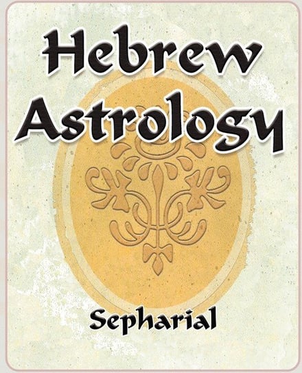 Hebrew Astrology Sepharial