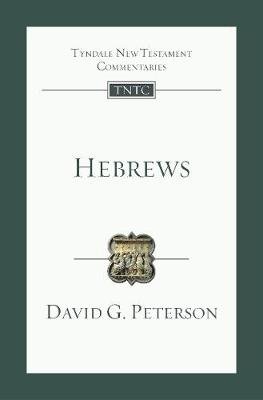 Hebrews: An Introduction and Commentary David G. Peterson