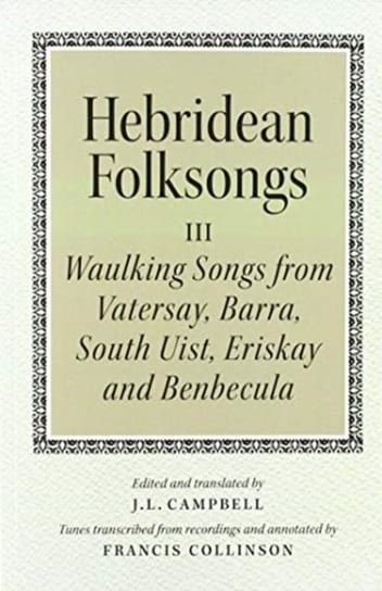 Hebridean Folk Songs: Waulking Songs from Vatersay, Barra, E Campbell John Lorne