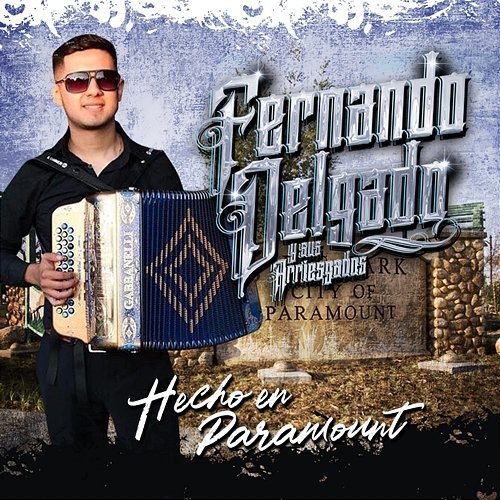 Hecho en Paramount Fernando Delgado y Sus Arriesgados
