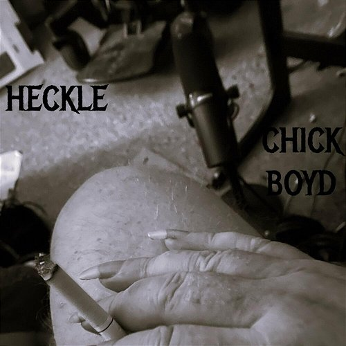 Heckle Chick Boyd