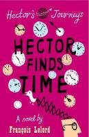 Hector Finds Time Lelord Francois