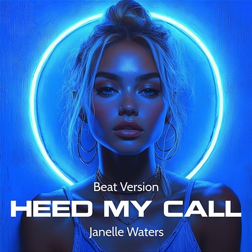Heed My Call (Beat) Janelle Waters