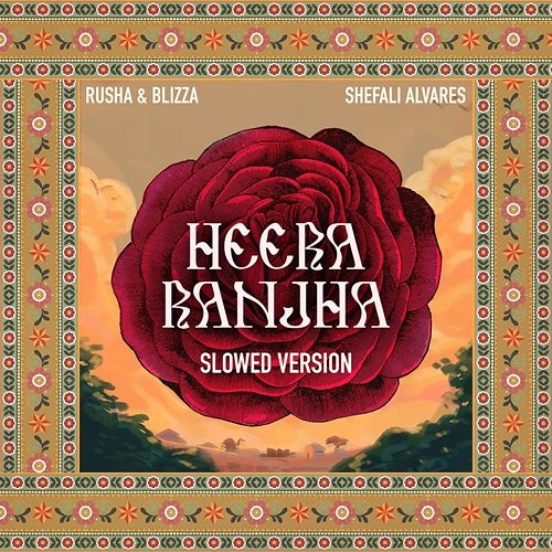 Heera Ranjha - Slowed Version Rusha & Blizza, Shefali Alvares