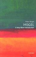 Hegel: A Very Short Introduction Singer Peter