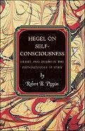 Hegel on Self-Consciousness Pippin Robert B.