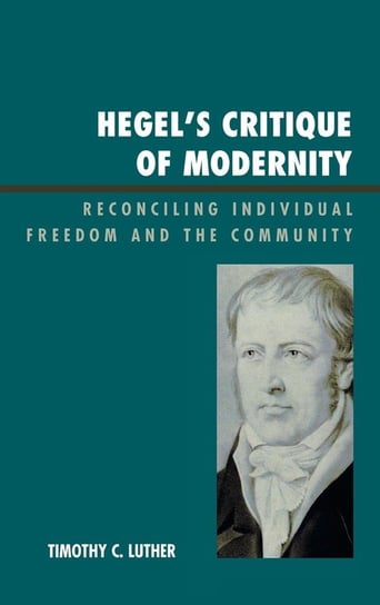 Hegel's Critique of Modernity Luther Timothy C.