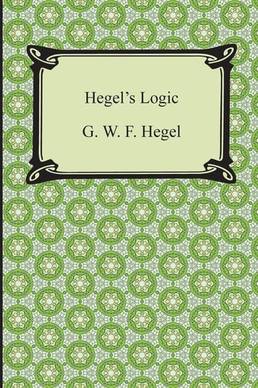 Hegel's Logic Hegel G. W. F.