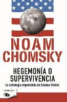 Hegemonía O Supervivencia: La Estrategia Imperialista de Estados Unidos / Hegemony or Survival Chomsky Noam