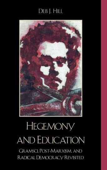 Hegemony and Education Hill Deb J.