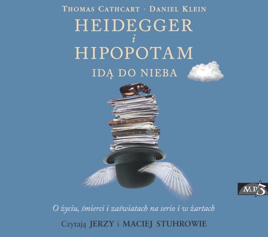 Heidegger i hipopotam idą do nieba Cathcart Thomas, Klein Daniel