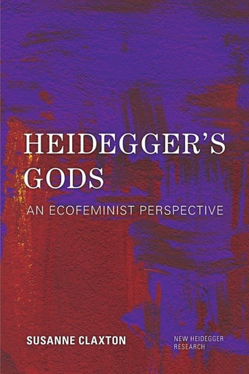 Heidegger's Gods Claxton Susanne