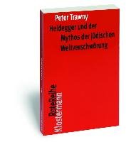 Heidegger und der Mythos der jüdischen Weltverschwörung Trawny Peter