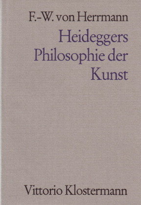 Heideggers Philosophie der Kunst Klostermann
