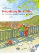 Heidelberg für Kinder Hepp Frieder, Muller-Zimmerman Ulrike