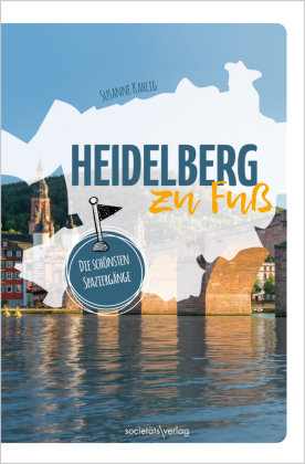 Heidelberg zu Fuß Societäts-Verlag