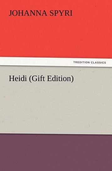 Heidi (Gift Edition) Spyri Johanna