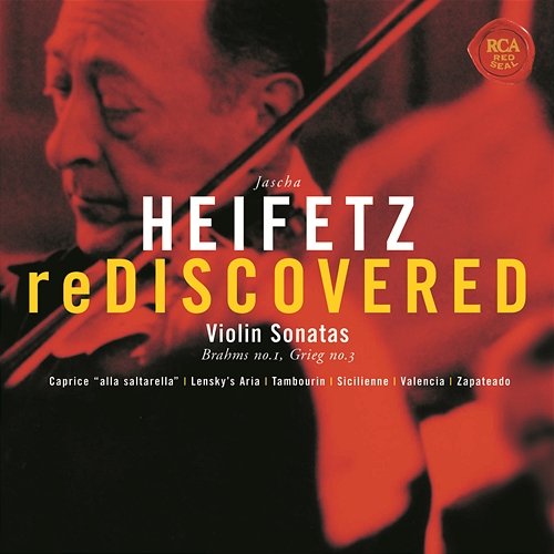 Heifetz Rediscovered - Grieg: Sonata No. 3 in C Minor, Op. 45, Brahms: Sonata No. 1 in G, Op. 78 Jascha Heifetz