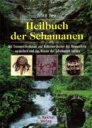 Heilbuch der Schamanen Paturi Felix R.