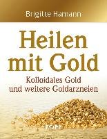 Heilen mit Gold Hamann Brigitte