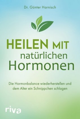 Heilen mit natürlichen Hormonen Riva Verlag