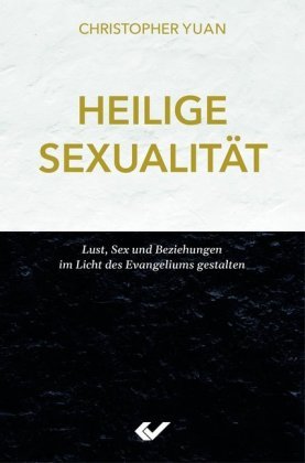 Heilige Sexualität Christliche Verlagsges. Dillenburg