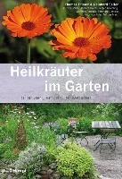 Heilkräuter im Garten Pfister Thomas, Uehleke Bernhard, Saller Reinhard, Fischer Astrid, Holzer Barbara M., Reichling Jurgen, Rostock Matthias