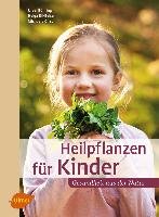 Heilpflanzen für Kinder Buhring Ursel, Ell-Beiser Helga, Girsch Michaela