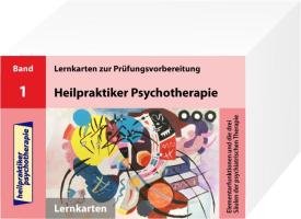 Heilpraktiker Psychotherapie. 200 Lernkarte 01. Elementarfunktionen und die drei Säulen der psychiatrischen Therapie Mery Marcus