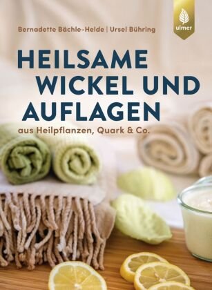 Heilsame Wickel und Auflagen Verlag Eugen Ulmer