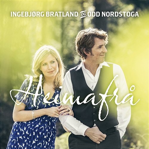 Heimafrå Ingebjørg Bratland, Odd Nordstoga