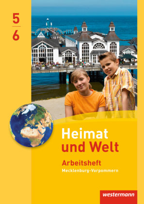 Heimat und Welt 5 / 6. Arbeitsheft. Regelschulen. Mecklenburg-Vorpommern Westermann Schulbuch, Westermann Schulbuchverlag